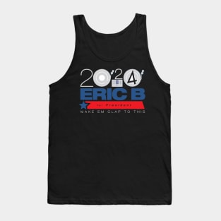 Eric B for Priesident Tank Top